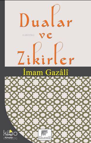 Dualar ve Zikirler - İmam-ı Gazali