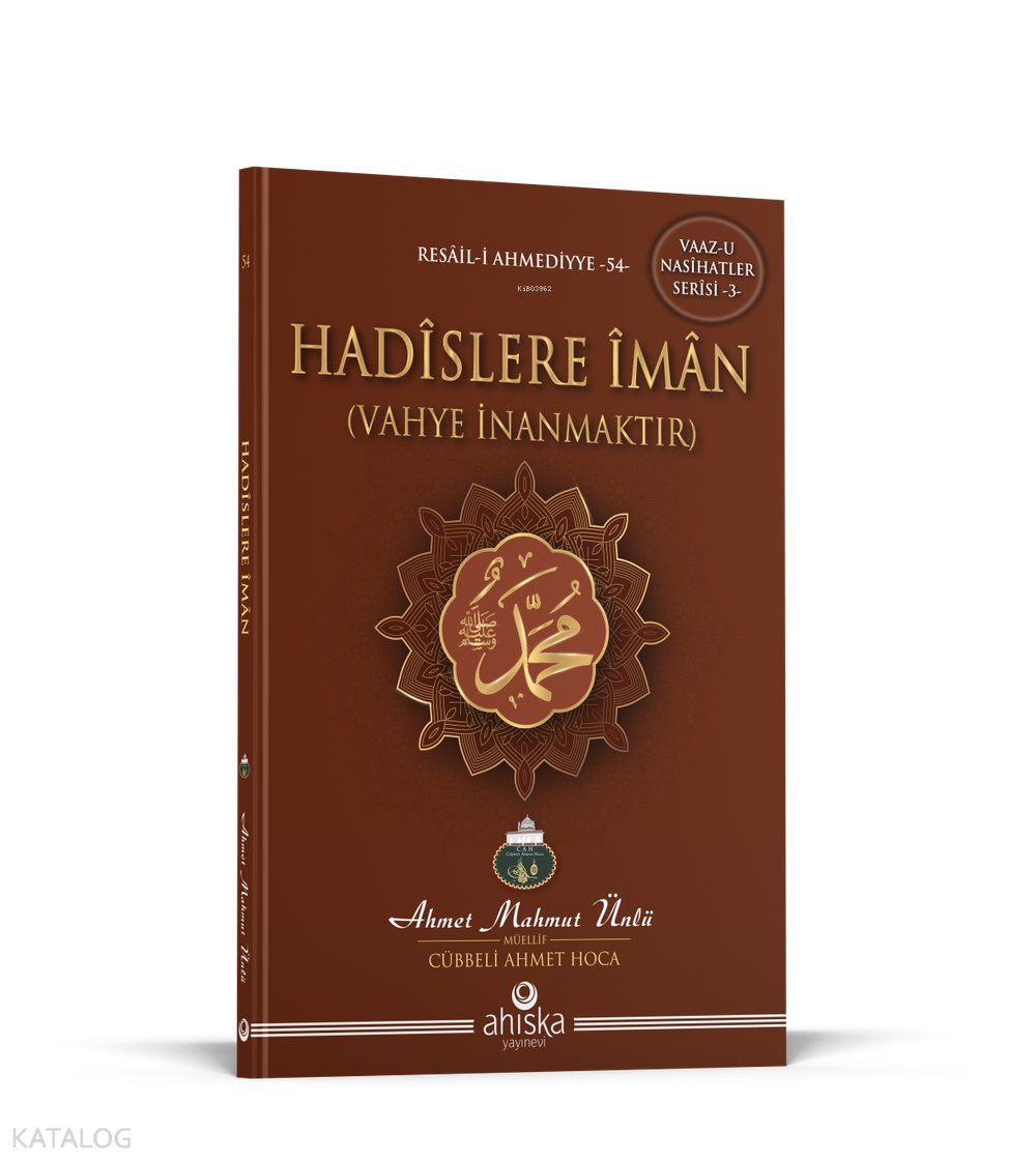 Hadislere İman - Ahmet Mahmut Ünlü