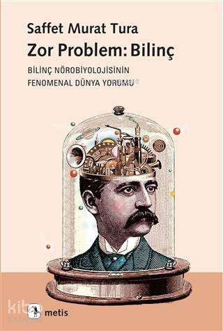 Zor Problem: Bilinç - Saffet Murat Tura
