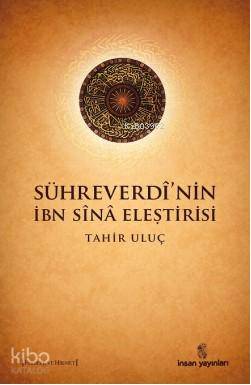 Sühreverdi'nin İbn Sina Eleştirisi - Tahir Uluç