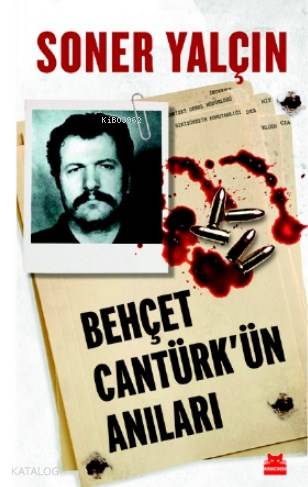 Behçet Cantürk'ün Anıları - Soner Yalçın