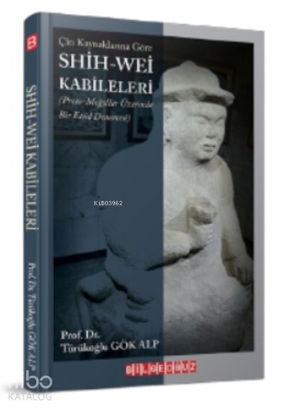 Çin Kaynaklarına Göre Shih - i Wei Kabileleri