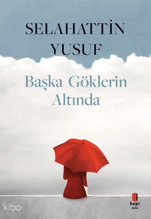 Başka Göklerin Altında - Selahattin Yusuf