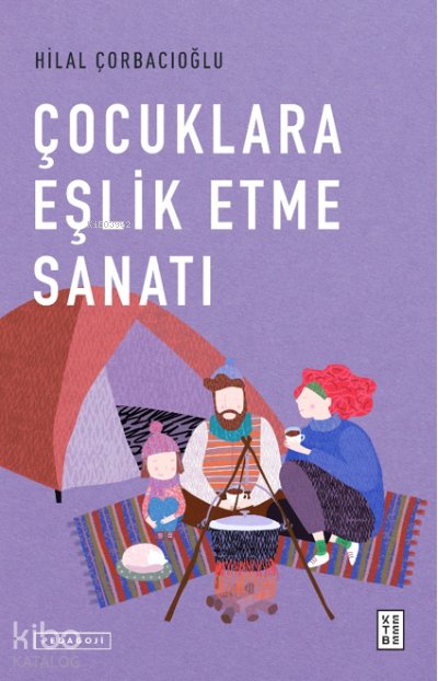 Çocuklara Eşlik Etme Sanatı - Hilal Çorbacıoğlu