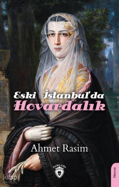 Eski İstanbul'da Hovardalık - Ahmet Rasim