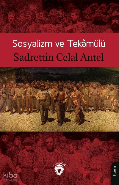 Sosyalizm ve Tekâmülü - Sadrettin Celal Antel