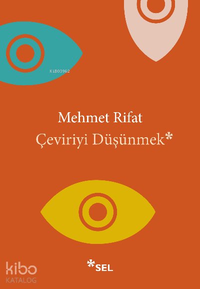 Çeviriyi Düşünmek - Mehmet Rıfat