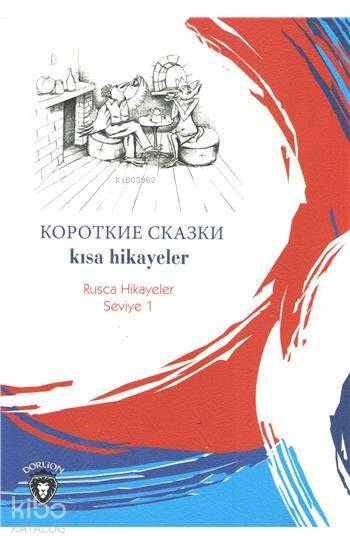 Kısa Hikayeler (Rusça Hikayeler) - Mustafa Yaşar, Yulia Yaşar