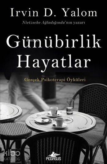 Günübirlik Hayatlar - Irvin D. Yalom