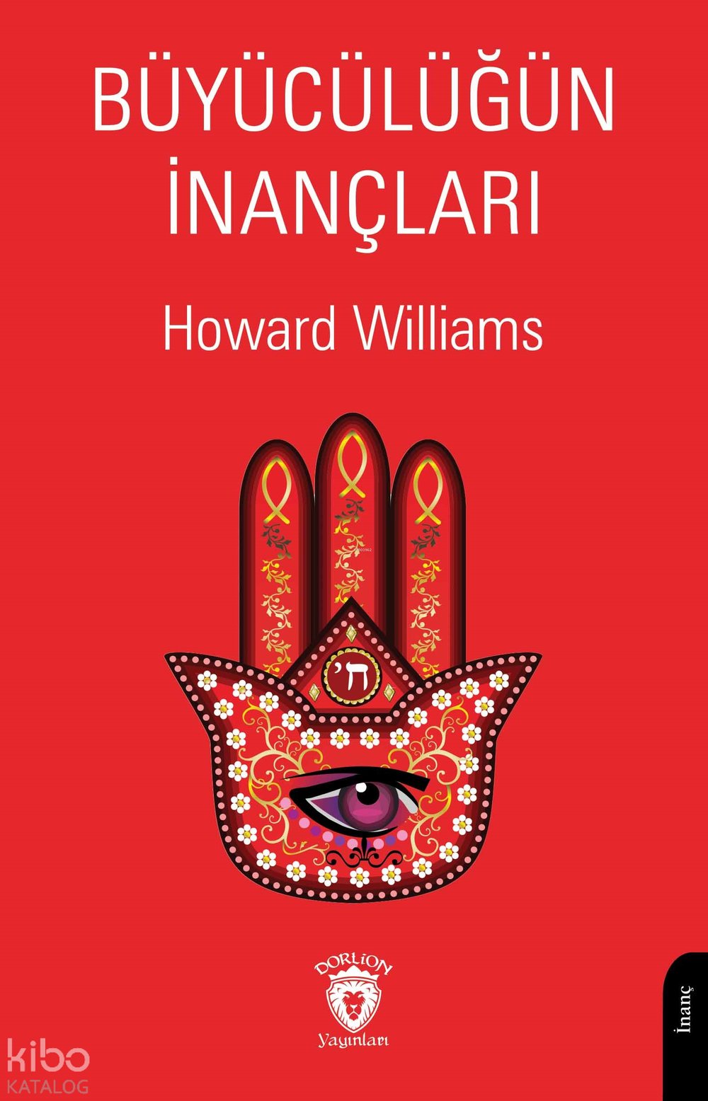 Büyücülüğün İnançları Keldani ve Pers Büyüsünden, Yahudi Büyücülüğüne - Howard Williams