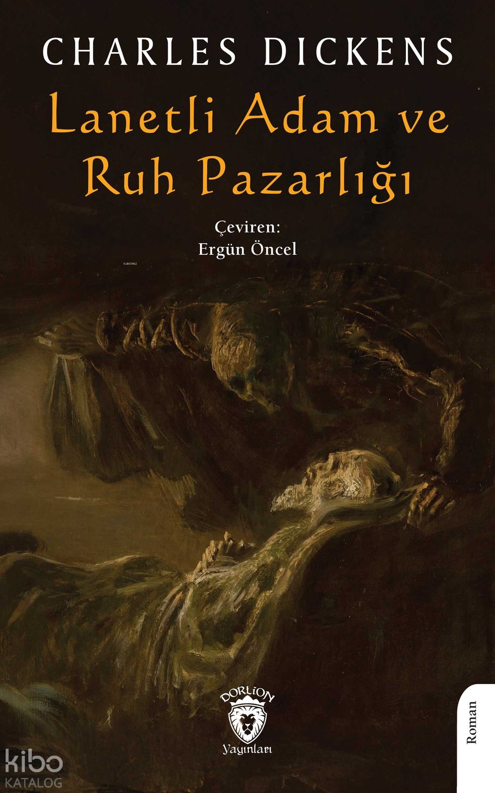Lanetli Adam ve Ruh Pazarlığı - Charles Dickens