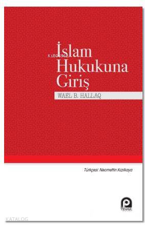 İslam Hukukuna Giriş - Wael B. Hallaq