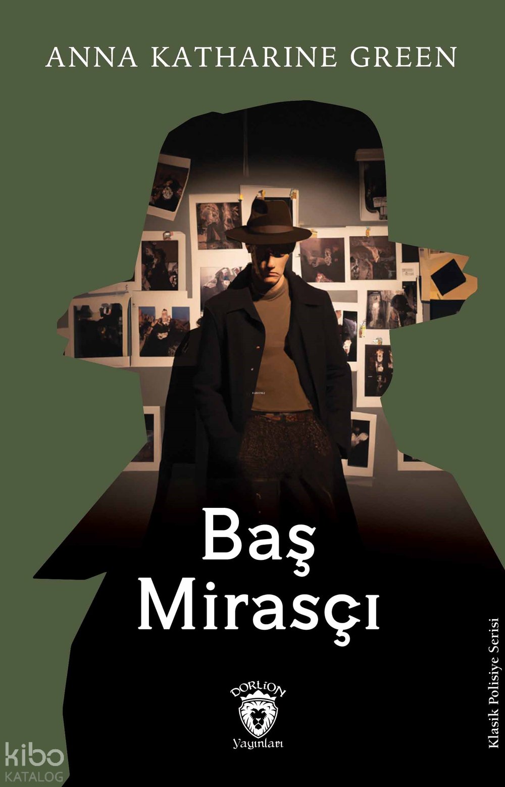 Baş Mirasçı - Anna Katharine Green