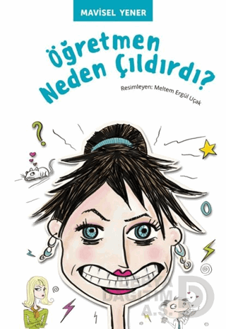 ÖĞRETMEN NEDEN ÇILDIRDI ?