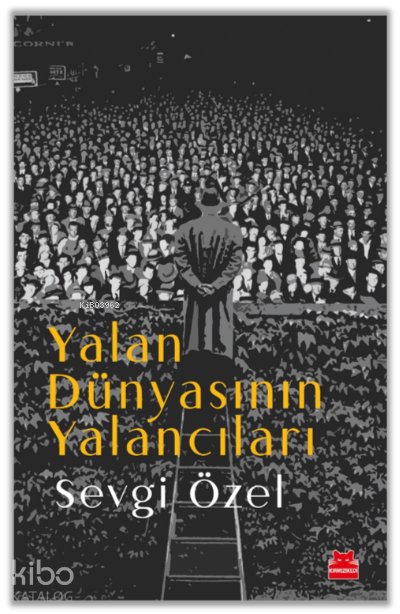 Yalan Dünyasının Yalancıları - Sevgi Özel