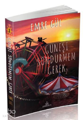 Güneşi Söndürmem Gerek 2 - Emre Gül