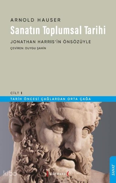 Sanatın Toplumsal Tarihi - Arnold Hauser