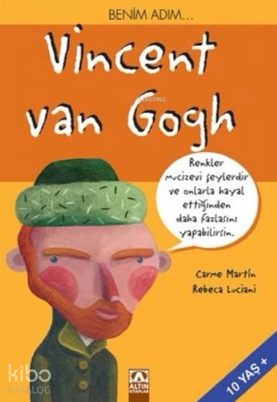 Benim Adım... Vincent Van Gogh - Carme Martin