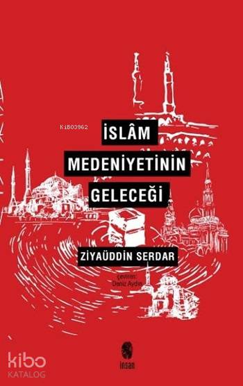 İslâm Medeniyetinin Geleceği