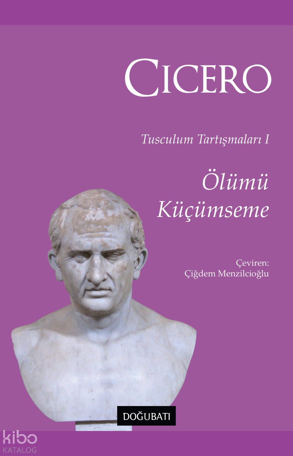 Ölümü Küçümseme - Cicero