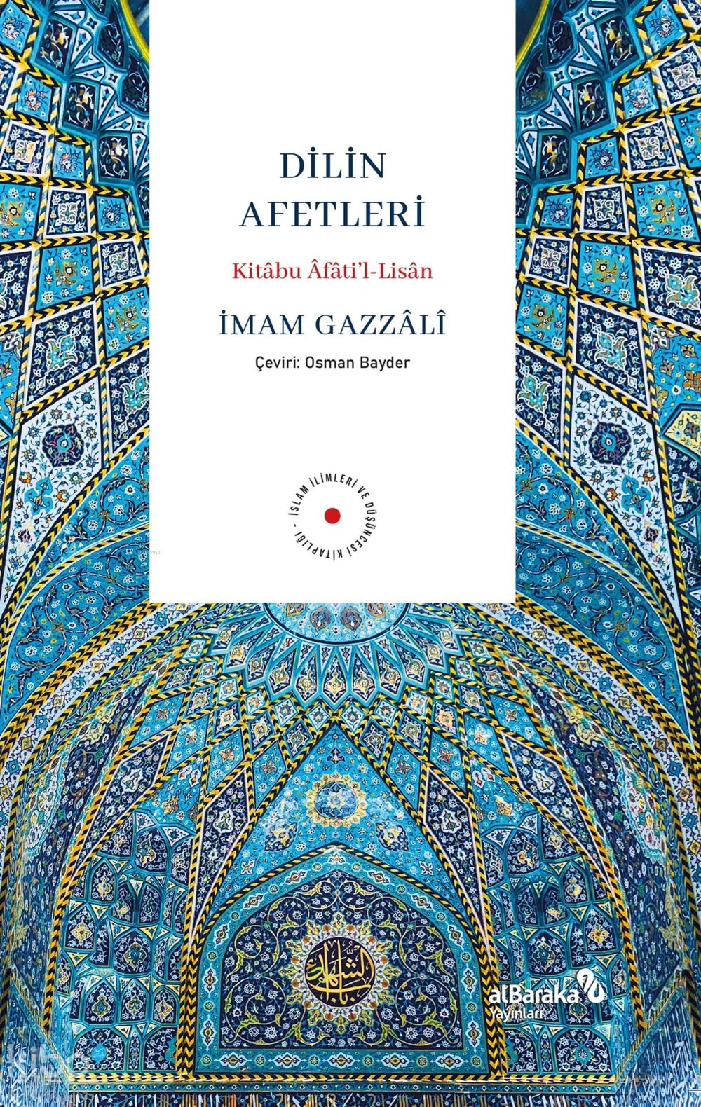 Dilin Afetleri - İmam Gazzâlî