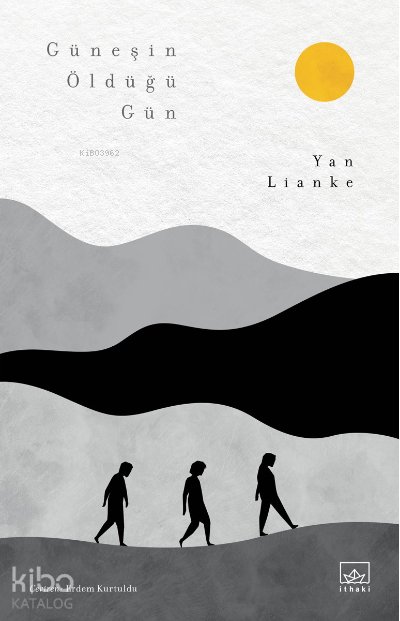 Güneşin Öldüğü Gün - Yan Lianke