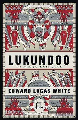 Lukundoo ve Başka Korkular - Edward Lucas White