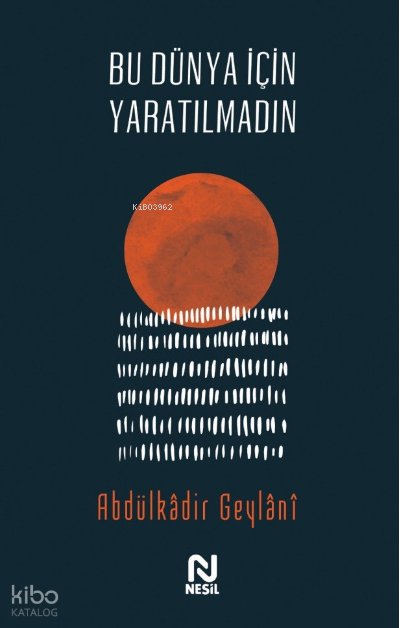 Bu Dünya İçin Yaratılmadın