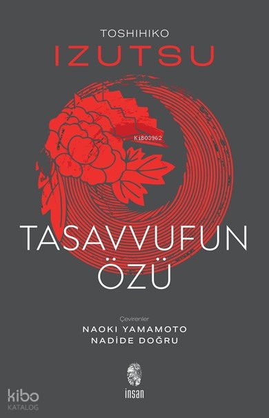 Tasavvufun Özü - Toshihiko İzutsu