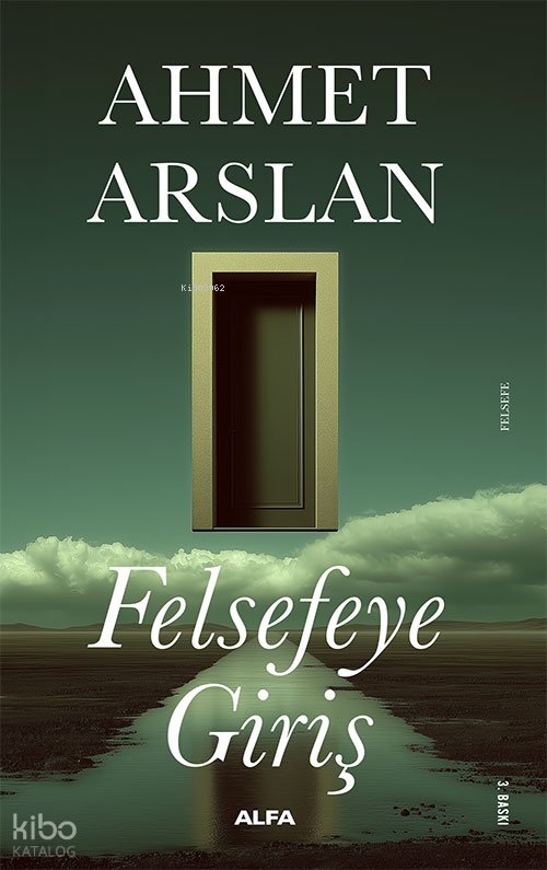 Felsefeye Giriş - Ahmet Arslan