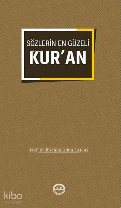 Sözlerin En Güzeli Kuran