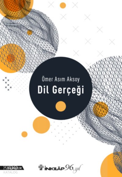 Dil Gerçeği - Ömer Asım Aksoy