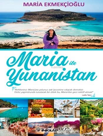 Maria ile Yunanistan - Maria Ekmekçioğlu