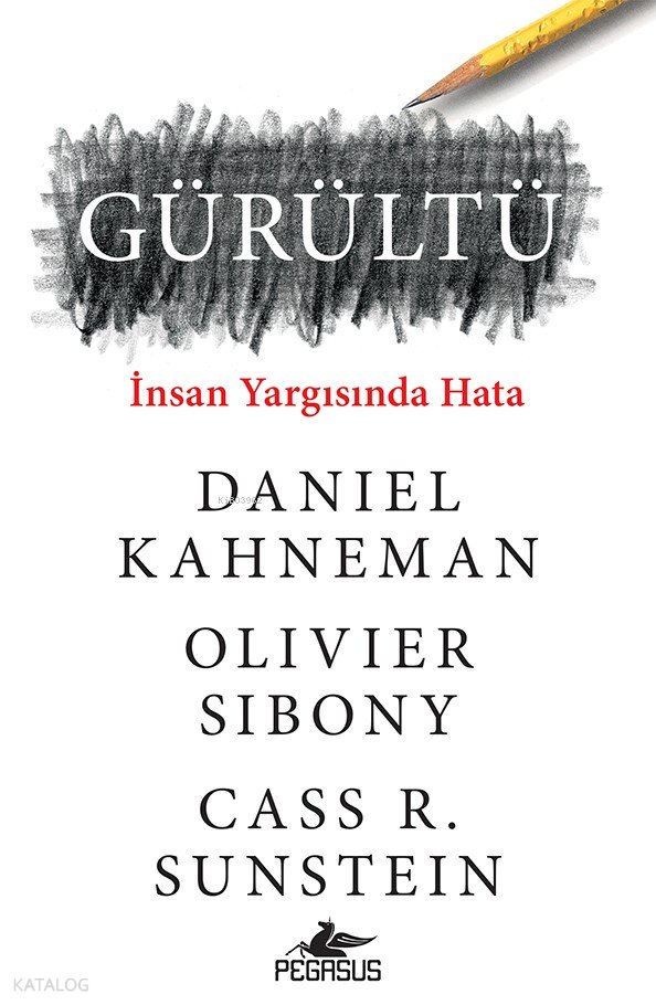 Gürültü - Daniel Kahneman