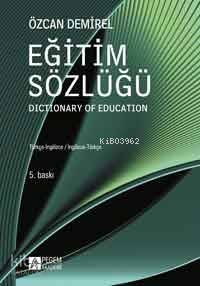 Eğitim Sözlüğü - Özcan Demirel