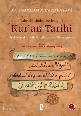 Vahyedilişinden Derlenişine Kur'an Tarihi (Ciltli) - Muhammed Mustafa El-a´zami
