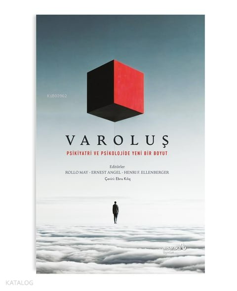 Varoluş - Psikoloji ve Psikiyatride Yeni Bir Boyut