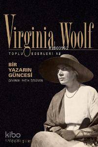 Bir Yazarın Güncesi - Virginia Woolf