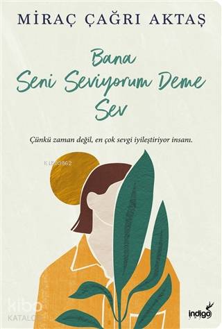 BANA SENİ SEVİYORUM DEME SEV - MİRAÇ ÇAĞRI AKTAŞ