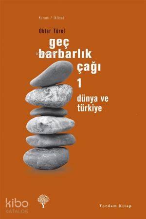 Geç Barbarlık Çağı 1 - Oktar Türel