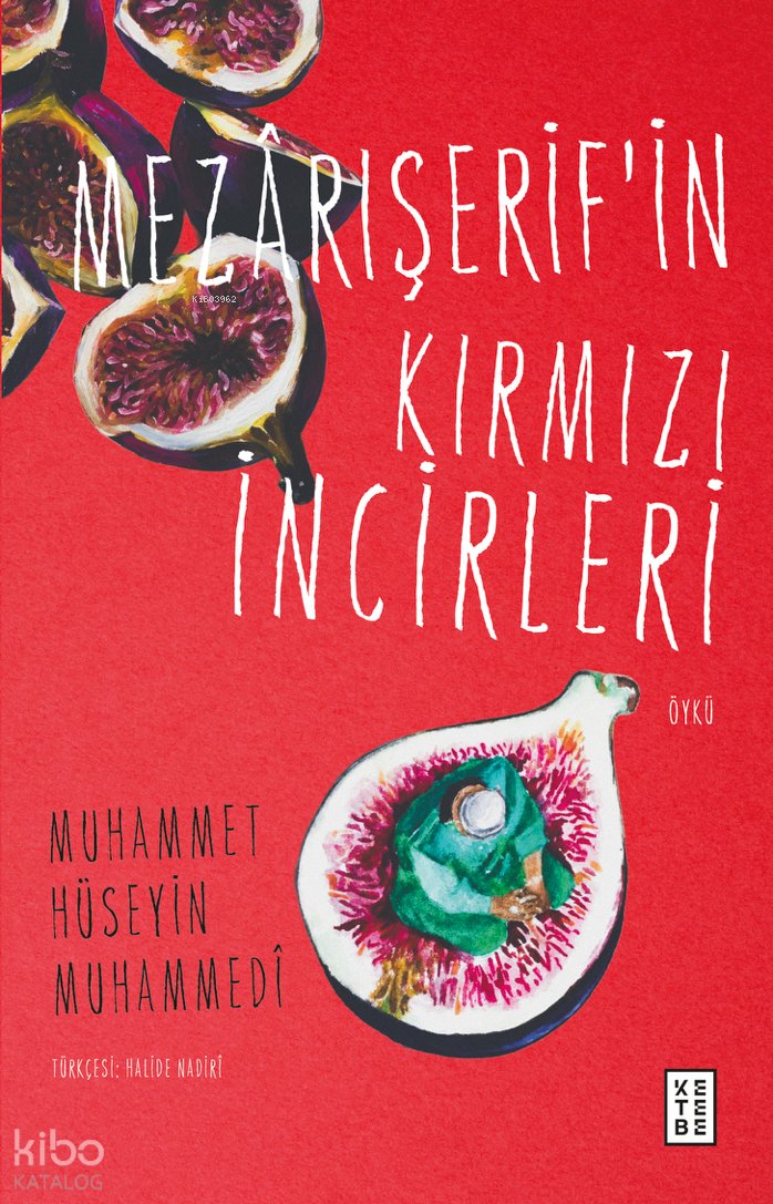 Mezârışerif’in Kırmızı İncirleri