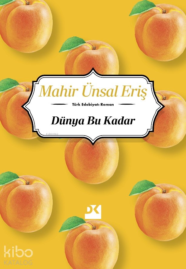 Dünya Bu kadar - Mahir Ünsal Eriş