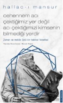 Cehennem Acı Çektiğimiz Yer Değil Acı Çektiğimizi Kimsenin Bilmediği Yerdir