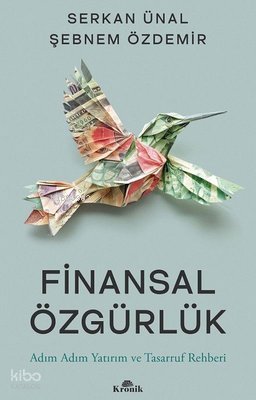 Finansal Özgürlük - Adım Adım Yatırım ve Tasarruf Rehberi - Serkan Ünal