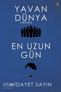 Yavan Dünya - Hidayet Sayın