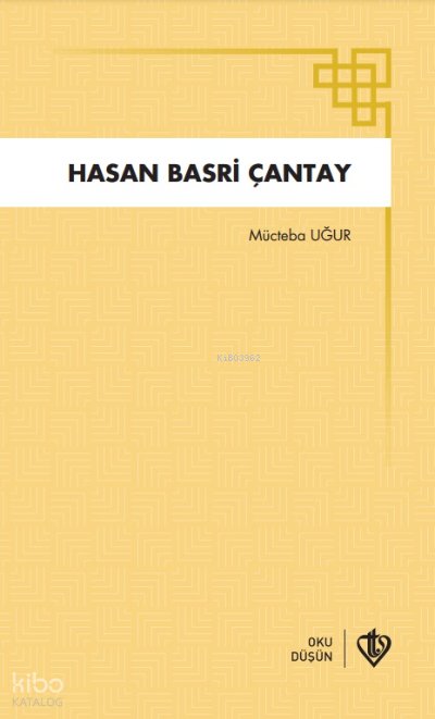 Hasan Basri Çantay - Mücteba Uğur