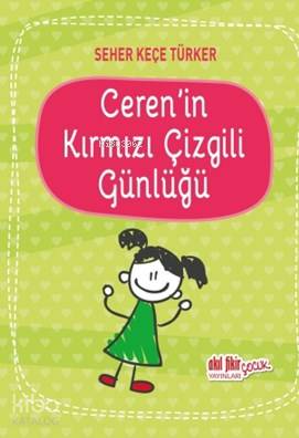 Ceren'in Kırmızı Çizgili Günlüğü - Seher Keçe Türker