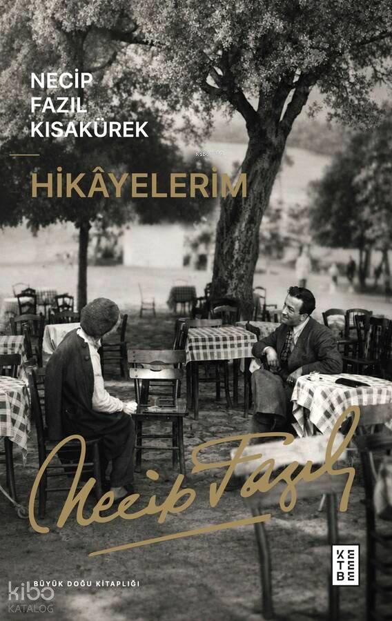 Hikayelerim - Necip Fazıl Kısakürek