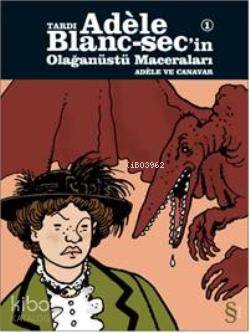 Tardi Adele Blanc-Sec'in Olağanüstü Maceraları 1