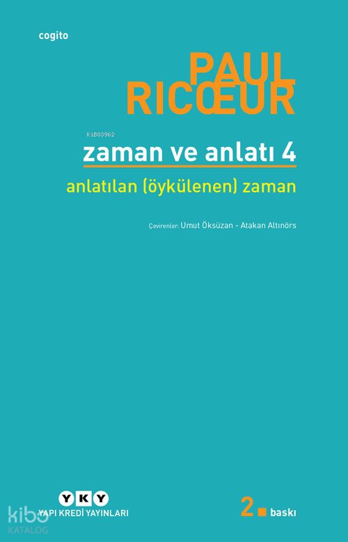 Zaman ve Anlatı 4 - Paul Ricoeur